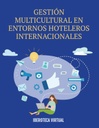 GESTIÓN MULTICULTURAL EN ENTORNOS HOTELEROS INTERNACIONALES