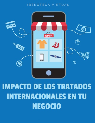 IMPACTO DE LOS TRATADOS INTERNACIONALES EN TU NEGOCIO