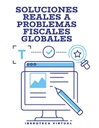 SOLUCIONES REALES A PROBLEMAS FISCALES GLOBALES