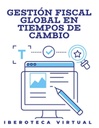 GESTIÓN FISCAL GLOBAL EN TIEMPOS DE CAMBIO