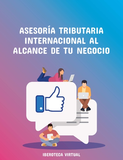 ASESORÍA TRIBUTARIA INTERNACIONAL AL ALCANCE DE TU NEGOCIO