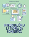 INTRODUCCIÓN A LA TEORÍA DE CONJUNTOS