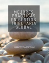 MEJORES PRÁCTICAS EN GESTIÓN TRIBUTARIA GLOBAL