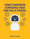 CÓMO CONSTRUIR CONFIANZA TRAS UNA FALLA DIGITAL