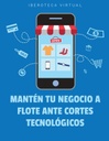 MANTÉN TU NEGOCIO A FLOTE ANTE CORTES TECNOLÓGICOS