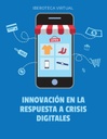 INNOVACIÓN EN LA RESPUESTA A CRISIS DIGITALES