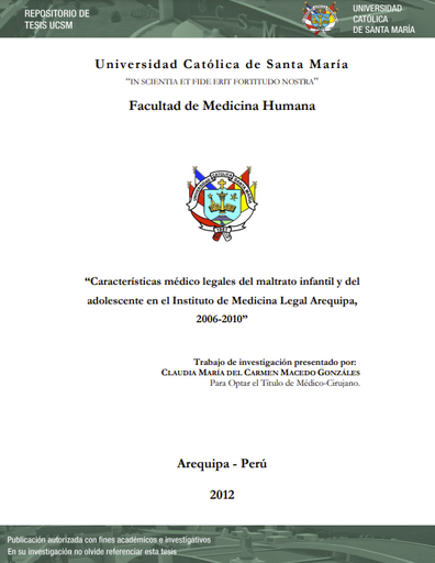 CARACTERISTICAS MEDICO LEGALES DEL MALTRATO INFANTIL Y DEL ADOLESCENTE EN EL INSTITUTO DE MEDICINA LEGAL AREQUIPA, 2006-2010