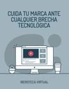 CUIDA TU MARCA ANTE CUALQUIER BRECHA TECNOLÓGICA