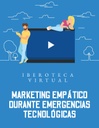 MARKETING EMPÁTICO DURANTE EMERGENCIAS TECNOLÓGICAS