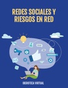 REDES SOCIALES Y RIESGOS EN RED