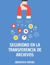 SEGURIDAD EN LA TRANSFERENCIA DE ARCHIVOS