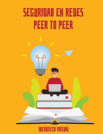 SEGURIDAD EN REDES PEER TO PEER