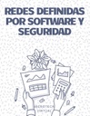 REDES DEFINIDAS POR SOFTWARE Y SEGURIDAD