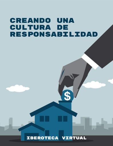 CREANDO UNA CULTURA DE RESPONSABILIDAD