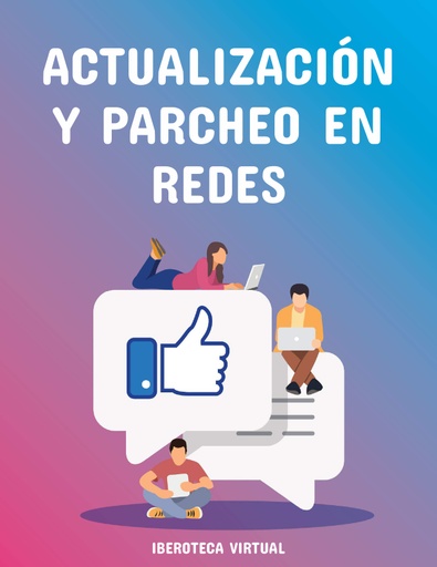 ACTUALIZACIÓN Y PARCHEO EN REDES