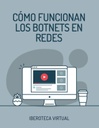 CÓMO FUNCIONAN LOS BOTNETS EN REDES