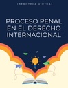 PROCESO PENAL EN EL DERECHO INTERNACIONAL