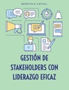 GESTIÓN DE STAKEHOLDERS CON LIDERAZGO EFICAZ