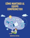 CÓMO MANTENER AL EQUIPO COMPROMETIDO