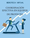 COORDINACIÓN EFECTIVA EN EQUIPOS DE PROYECTO