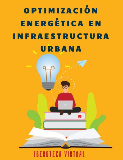 OPTIMIZACIÓN ENERGÉTICA EN INFRAESTRUCTURA URBANA