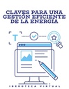 CLAVES PARA UNA GESTIÓN EFICIENTE DE LA ENERGÍA