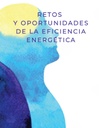 RETOS Y OPORTUNIDADES DE LA EFICIENCIA ENERGÉTICA
