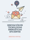 INNOVACIÓN EN TECNOLOGÍAS ENERGÉTICAS EFICIENTES