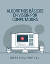 ALGORITMOS BÁSICOS EN VISIÓN POR COMPUTADORA