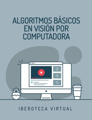 ALGORITMOS BÁSICOS EN VISIÓN POR COMPUTADORA