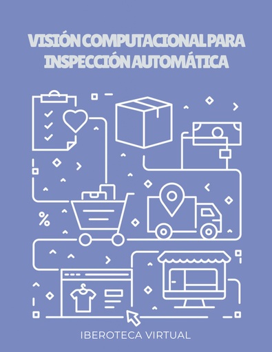 VISIÓN COMPUTACIONAL PARA INSPECCIÓN AUTOMÁTICA