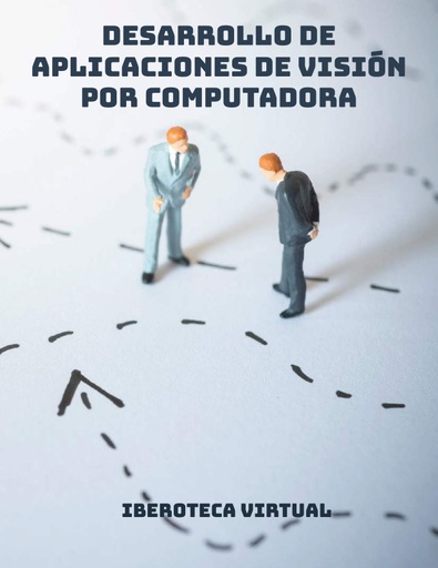 DESARROLLO DE APLICACIONES DE VISIÓN POR COMPUTADORA