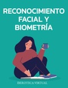RECONOCIMIENTO FACIAL Y BIOMETRÍA