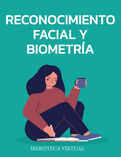 RECONOCIMIENTO FACIAL Y BIOMETRÍA