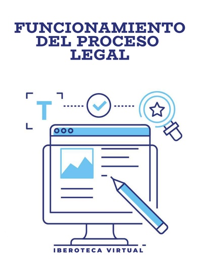 FUNCIONAMIENTO DEL PROCESO LEGAL
