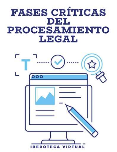 FASES CRÍTICAS DEL PROCESAMIENTO LEGAL