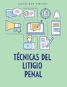 TÉCNICAS DEL LITIGIO PENAL