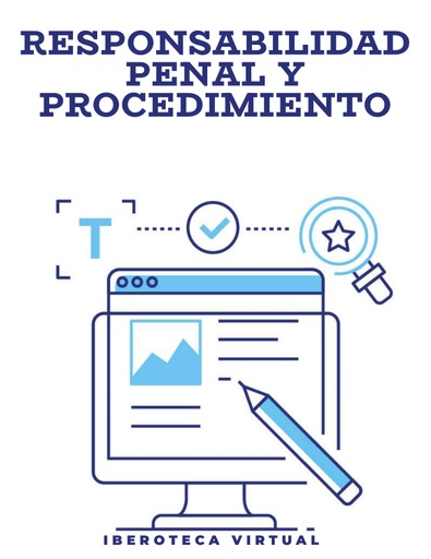 RESPONSABILIDAD PENAL Y PROCEDIMIENTO