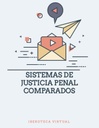 SISTEMAS DE JUSTICIA PENAL COMPARADOS