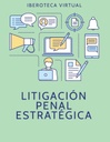 LITIGACIÓN PENAL ESTRATÉGICA