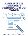 ANÁLISIS DE PRECIOS Y PERCEPCIÓN DE VALOR