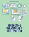MARKETING RELACIONAL Y FIDELIZACIÓN