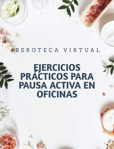 EJERCICIOS PRÁCTICOS PARA PAUSA ACTIVA EN OFICINAS