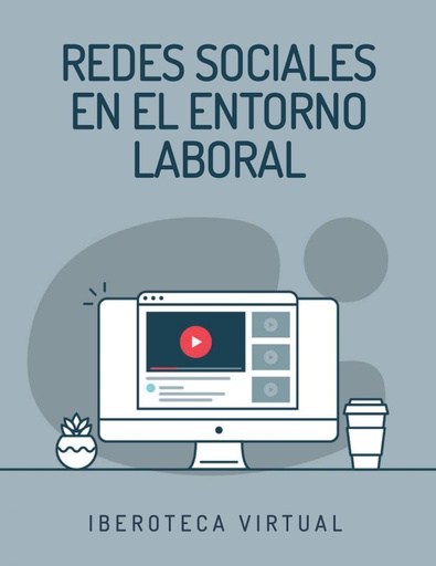 REDES SOCIALES EN EL ENTORNO LABORAL