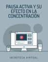 PAUSA ACTIVA Y SU EFECTO EN LA CONCENTRACIÓN
