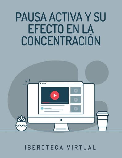 PAUSA ACTIVA Y SU EFECTO EN LA CONCENTRACIÓN