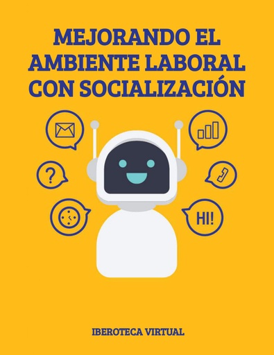 MEJORANDO EL AMBIENTE LABORAL CON SOCIALIZACIÓN