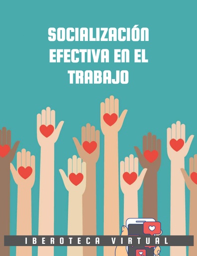 SOCIALIZACIÓN EFECTIVA EN EL TRABAJO