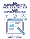 LA IMPORTANCIA DEL TARGET EN LAS ESTRATEGIAS
