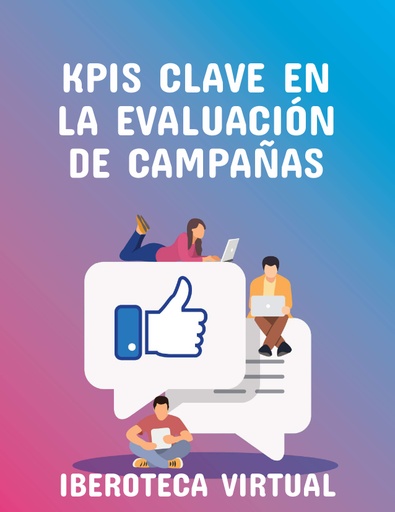 KPIS CLAVE EN LA EVALUACIÓN DE CAMPAÑAS